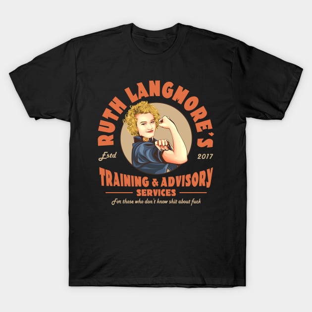 Ruth Langmore's Training & Advisory Services T-Shirt by NotoriousMedia